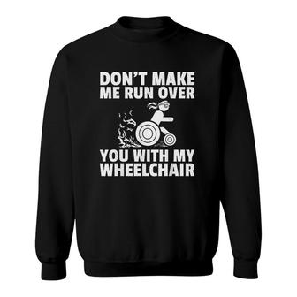 Wheelchair Disability Gift Funny Handicap Sweatshirt - Thegiftio UK