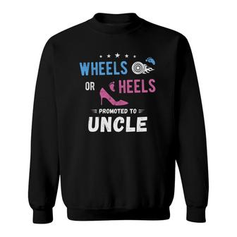 Wheels Or Heels Promoted To Uncle Funny Newborn Sweatshirt | Mazezy