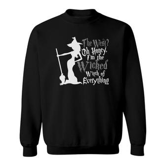 Wicked Witch Of Everything Halloween Fun Sweatshirt | Mazezy
