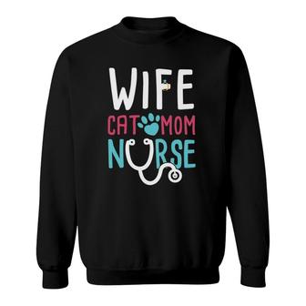Wife Cat Mom Nurse Funny Nurse Gifts Sweatshirt | Mazezy
