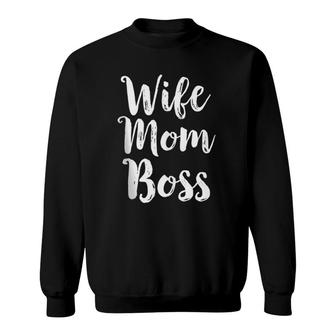 Wife Mom Boss Mothers Day Gift Mommy Mama Momma Women Her Sweatshirt | Mazezy