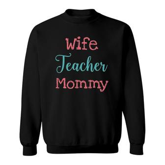 Wife Teacher Mommy Academic Teacher Sweatshirt | Mazezy UK