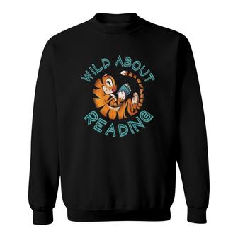 Wild About Reading Tiger Lovers Gift Sweatshirt | Mazezy