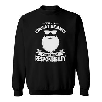 With A Great Beard Comes Great Responsibility Beard Sweatshirt | Mazezy