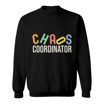 Women Chaos Coordinator Teacher Appreciation Sweatshirt | Mazezy