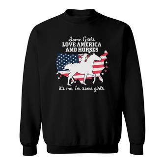 Women Some Girls Love America & Horse Riding - Equestrian Sweatshirt | Mazezy