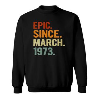 Womens 49 Years Old Retro Birthday Gift Epic Since March 1973 V-Neck Sweatshirt