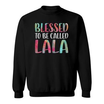 Womens Blessed To Be Called Lala Mother's Day Sweatshirt | Mazezy