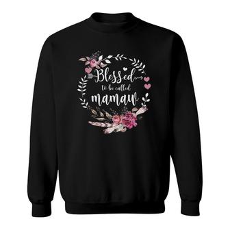 Womens Blessed To Be Called Mamaw Thankful Blessed Mamaw Sweatshirt | Mazezy