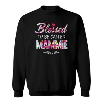 Womens Blessed To Be Called Mammie Flower Style Sweatshirt | Mazezy