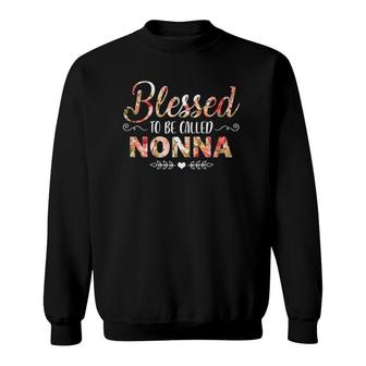 Womens Blessed To Be Called Nonna For Mother's Day Sweatshirt | Mazezy
