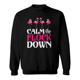 Womens Calm The Flock Down Funny Flamingo Sweatshirt | Mazezy CA