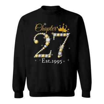 Womens Chapter 27 Est 1995 27 Years Old 27Th Birthday Queen Sweatshirt | Mazezy
