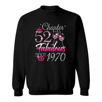 Womens Chapter 52 Fabulous Since 1970 52Nd Birthday Queen Sweatshirt | Mazezy