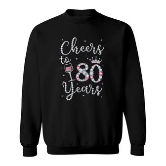 Womens Cheers To 80 Years 1941 80Th Birthday Gift Tee For Womens Sweatshirt | Mazezy