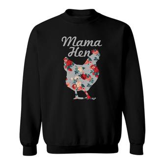 Womens Chicken Mom Funny Mama Hen Vintage Flowers Mother's Day Gift Sweatshirt | Mazezy