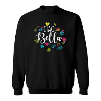 Womens Cool Ciao Bella Quote For Mom Or Grandma V-Neck Sweatshirt | Mazezy UK