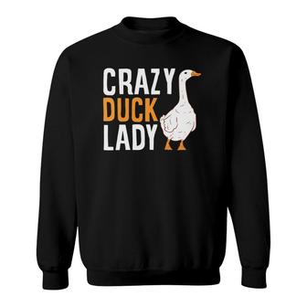Womens Crazy Duck Lady Cute Duck Mom Love Ducks Sweatshirt | Mazezy
