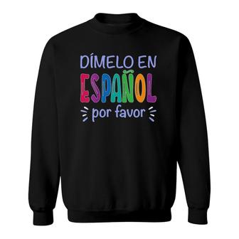 Womens Dimelo En Espanol Bilingual Spanish Teacher V-Neck Sweatshirt | Mazezy