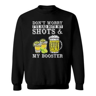Womens Don't Worry I've Had Both My Shots And Booster Drinking Team Sweatshirt | Mazezy