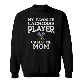 Womens Favorite Lacrosse Player Mom Cool Mothers Day Lax Mama Women Sweatshirt | Mazezy
