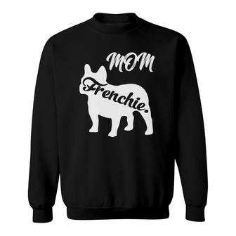 Womens Frenchie Mom Mama French Bulldog Mommy Gift Cute Dog Sweatshirt | Mazezy