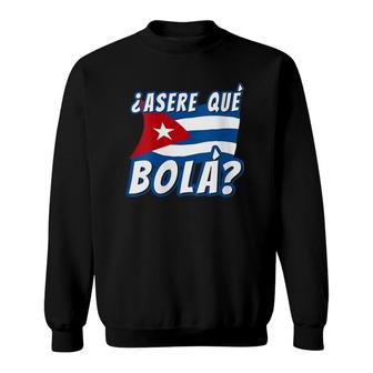 Womens Funny Cuban Saying Havana Cuba Flag Asere Que Bola V-Neck Sweatshirt | Mazezy AU