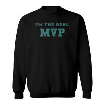 Womens Funny Mom I'm The Real Mvp Gift For Mothers Sweatshirt | Mazezy