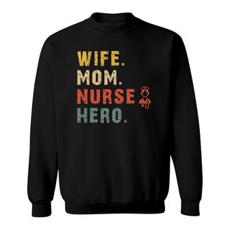 Womens Funny Wife Mom Nurse Hero Saying - Retro Doctor Assistant Sweatshirt | Mazezy