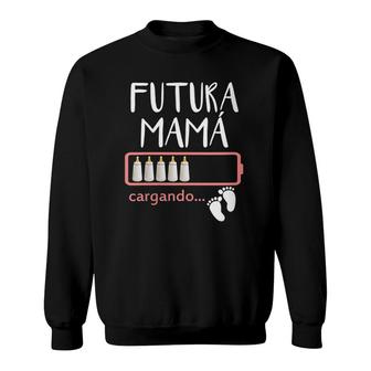 Womens Futura Mama Cargando Spanish Pregnancy Announcement Mom Sweatshirt | Mazezy UK