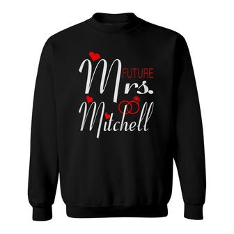 Womens Future Mrs Mitchell Wife To Be Bride To Be Valentine Sweatshirt | Mazezy
