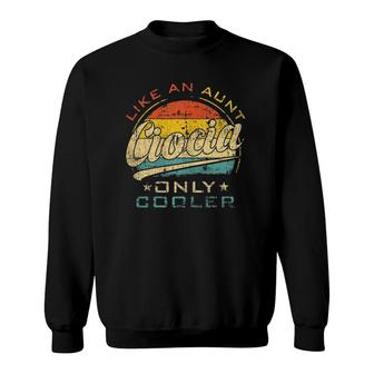 Womens Gifts For Ciocia Like Aunt Only Cooler Mother's Day Sweatshirt | Mazezy DE