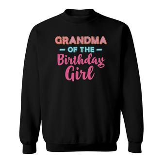 Womens Grandma Of The Birthday Girl Donut Lover Grandma Cute Cool Sweatshirt