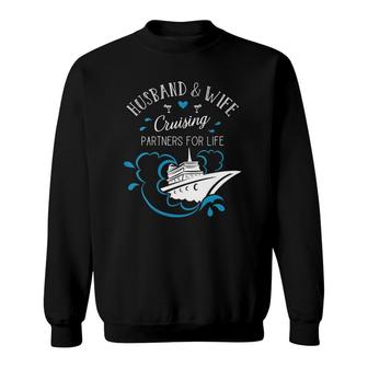 Womens Husband And Wife Cruising Partners For Life Cruise Couples Sweatshirt | Mazezy