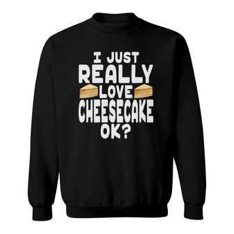 Womens I Just Really Love Cheesecake - Cute Cheesecake Lover V-Neck Sweatshirt | Mazezy