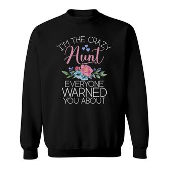 Womens I'm The Crazy Aunt Everyone Warned You About Funny Aunt Sweatshirt | Mazezy