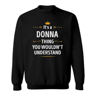 Womens Inked Creation - It's A Donna Thing You Wouldn't Understand Sweatshirt | Mazezy