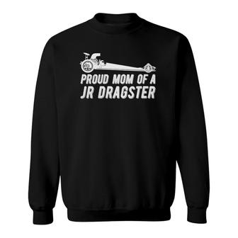 Womens Jr Dragster Mom Drag Racing Mother Of Drag Racer Sweatshirt | Mazezy CA