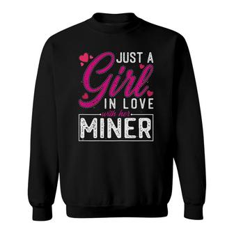 Womens Just A Girl In Love With Her Miner Sweatshirt | Mazezy