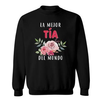 Womens La Mejor Tía Del Mundo Mamá Guía Tutora Tía Spanish Sweatshirt | Mazezy