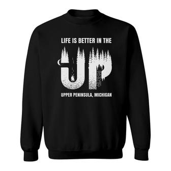 Womens Life Is Better In The UP Upper Peninsula Michigan Souvenir Sweatshirt | Mazezy