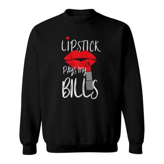Womens Lipstick Pays My Bills Sweatshirt - Thegiftio UK