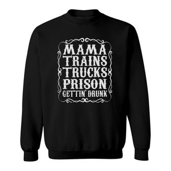 Womens Mama Trains Trucks Prison Gettin Drunk Country Music Gift V-Neck Sweatshirt | Mazezy