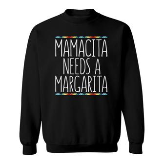 Womens Mamacita Needs A Margarita Cinco De Mayo Gift Sweatshirt | Mazezy