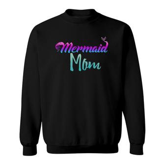 Womens Mermaid Mom Mermaid Tail Mother Gift Party Sweatshirt | Mazezy