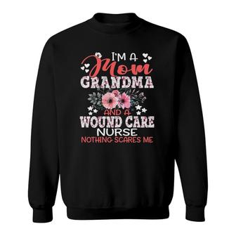 Womens Mom Grandma Wound Care Nurse Nothing Scares Me Mother's Day Sweatshirt | Mazezy