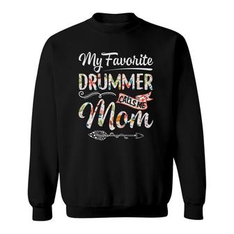 Womens My Favorite Drummer Calls Me Mom Cute Mother's Day Gift Sweatshirt | Mazezy