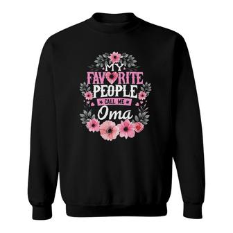 Womens My Favorite People Call Me Oma Mother's Day Sweatshirt | Mazezy