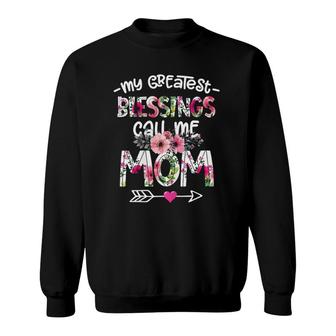 Womens My Greatest Blessings Call Me Mom Mother's Day Gift Sweatshirt | Mazezy