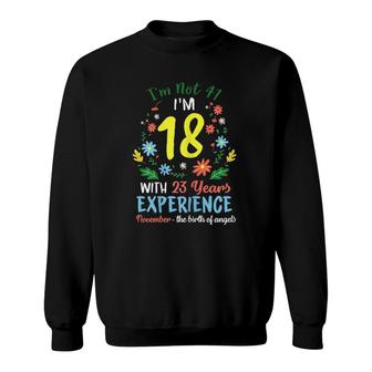 Womens November Girls Flower Tee 41 Years Old I'm Not 41 Birthday Sweatshirt | Mazezy